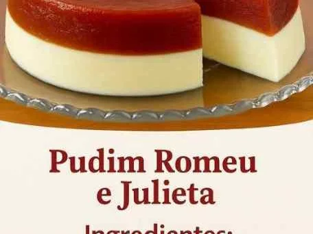 Pudim Romeu e Julieta